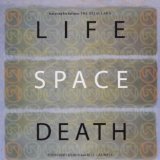 LIFE SPACE DEATH