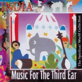 INDIA-MUSIC FOR THE THIRD EAR