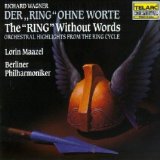 DER RING OHNE WORTE /MAAZEL BERLINER PHILARM
