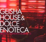 GEISHA HOUSE & DOLCE ENOTECA