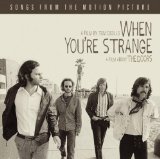 WHEN YOU'RE STRANGE /(SONGS FROM THE MOTION PICTURE)