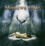 SHADOWS FADE