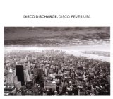 DISCO DISCHARGE- DISCO FEVER USA
