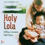 HOLY LOLA(BERTRAND TAVERNIER FILM)