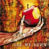 SEE ME BURN