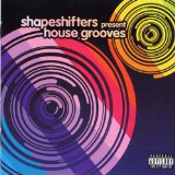 HOUSE GROOVES BY SHAPESHIFTERS