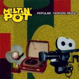 MELTIN POT 1-POPULAR,FASHION MUSIC