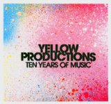 TEN YEARS OF MUSIC-YELLOW PRODUCTIONS