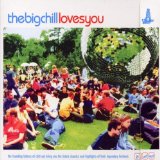 BIG CHILL LOVES YOU