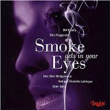 SMOKE GETS IN YOUR EYES