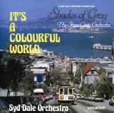 SHADES OF GRAY & SYD DALE/ IT'S A COLOURFUL WORLD(1980,1981)