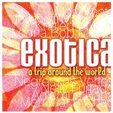 EXOTICA/TRIP AROUND THE WORLD