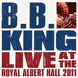 B.B.KING LIVE AT THE ROYAL ALBERT HALL 2011 (CD + DVD EDITIO