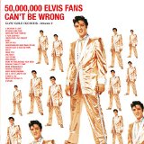 50,000,000 ELVIS FANS CAN'T BE WRONG (ELVIS' GOLD RECORDS, VOL. 2)