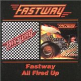 FASTWAY / ALL FIRED UP