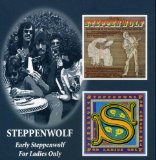 EARLY STEPPENWOLF/FOR LADIES ONLY(1969,1971)
