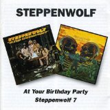 AT YOUR BIRTHDAY PARTY/STEPPENWOLF 7(1969,1970)