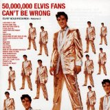 50000000 ELVIS FANS CAN'T BE WRONG